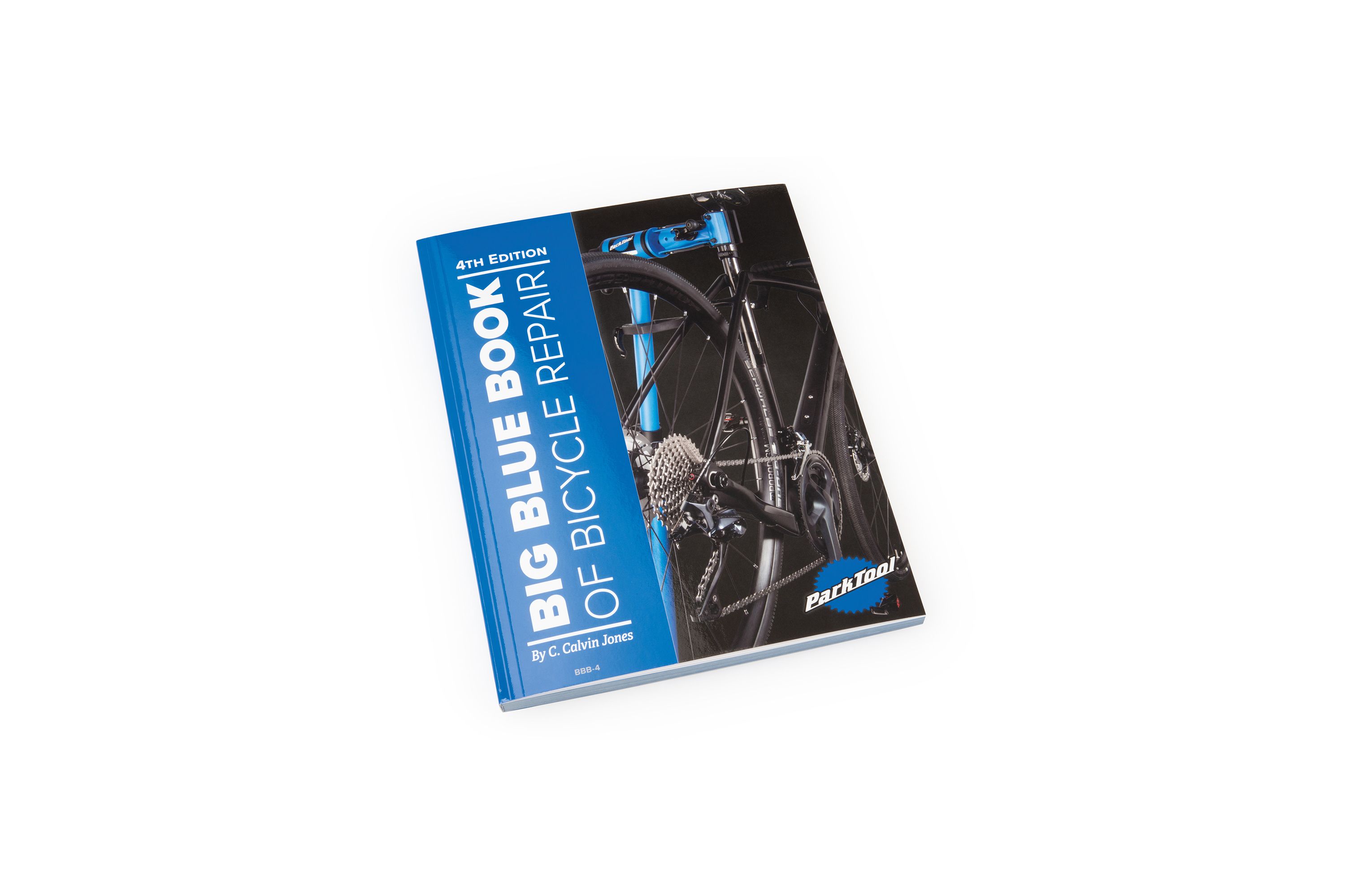 Park Tool BBB-4 – Big Blue Book Of Bicycle Repair Vol. IV, Guide Mécanique Cycle, A4, Calvin Jones